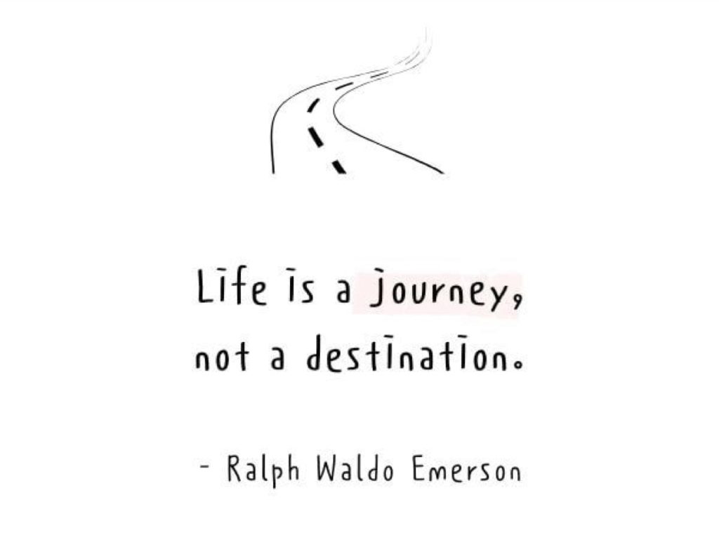 Black and white drawing of a road with the words Life is a journey, not a desitnation. Ralph Waldo Emerson